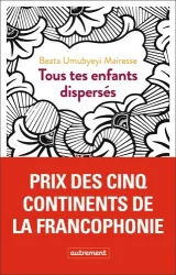 Tous tes enfants dispersés