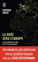 La ruée vers l'Europe - La jeune Afrique en route pour le Vieux Continent