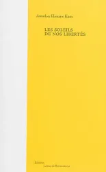 Les soleils de nos libertés