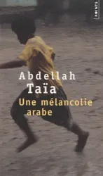 Une mélancolie arabe