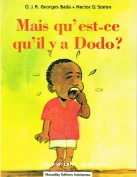 Mais qu'est-ce qu'il y a dodo ?