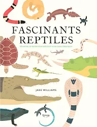 Fascinants reptiles - découvre les différentes espèces et leurs caractéristiques