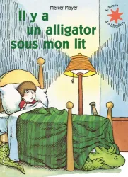 Il y a un alligator sous mon lit