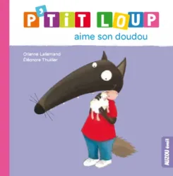 P'tit Loup aime son doudou