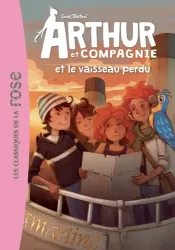 Arthur et compagnie et le vaisseau perdu