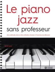 le piano jazz sans professeur - Une méthode claire et des mélodies choisies à l'intention du débutant