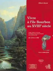 Vivre à l'île Bourbon au XVIIIe siècle