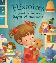 Histoire de jouets à lire avec papa et maman