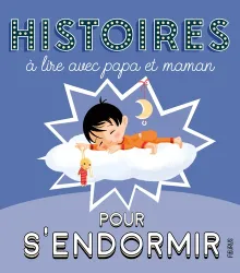 Histoires à lire avec papa et maman pour s'endormir