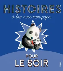 Histoires à lire avec mon papa Pour le soir