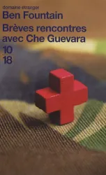 Brèves rencontres avec Che Guevara