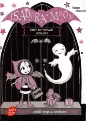 Isadora Moon part en voyage scolaire