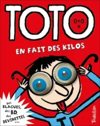 Toto en fait des kilos