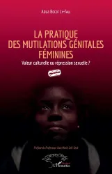 La pratique des mutilations génitales féminines