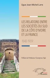 Les relations entre les sociétés du Sud de la Côte d'Ivoire et la France