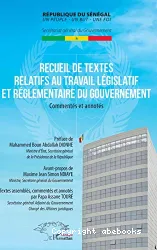 Recueil de textes relatifs au travail législatif et réglementaire du gouvernement