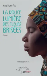 La douce lumière des fleurs brisées