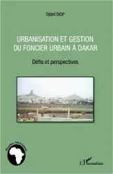 Urbanisation et gestion du foncier urbain à Dakar