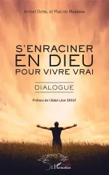 S'enraciner en Dieu pour vivre vrai