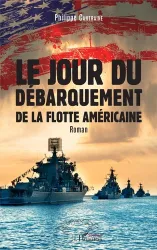 Le jour du débarquement de la flotte américaine