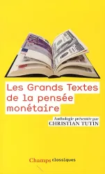 Les grands textes de la pensée monétaire