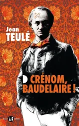 Crénom Baudelaire