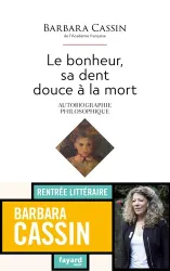 Le bonheur, sa dent douce à la mort