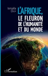 L'Afrique, le fleuron de l'humanité et du monde