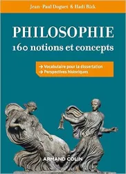 Philosophie 160 notions et concepts