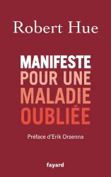 Manifeste pour une maladie oubliée