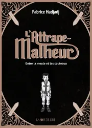 L'attrape malheur