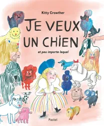 Je veux un chien