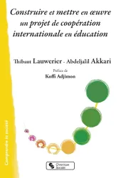 Construire et mettre en œuvre un projet de coopération internationale en éducation