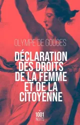 Déclaration des droits de la femme et de la citoyenne ; suivi de Préface pour les dames ou Le portrait des femmes