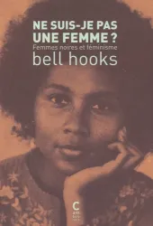 Ne suis-je pas une femme ?