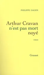 Arthur Cravan n'est pas mort noyé