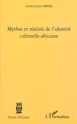 Mythes et réalités de l'identité culturelle africaine