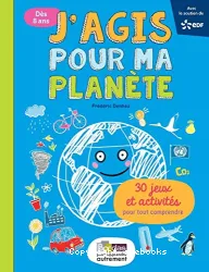 J'agis pour ma planète