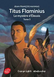 Titus Flaminius Tome 3