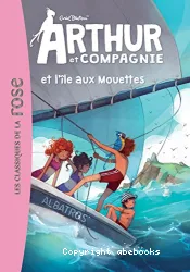 ARTHUR ET CIE ET L'ILE AUX MOUETTES