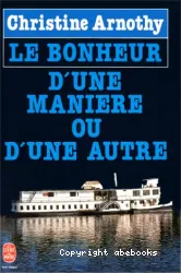 Le bonheur d'une maniere ou d'une autre