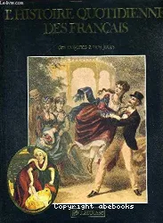 La Vie Quotidienne En France Des Origines A Nos Jours. Histoire Quotidienne Des Francais.