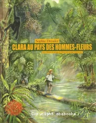 Clara au pays des hommes-fleurs