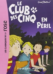 Le club des cinq en péril tome 5