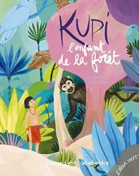 Kupi l'enfant de la forêt