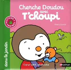 Cherche doudou avec Tchoupi dans le jardin