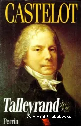 Talleyrand ou le cynisme