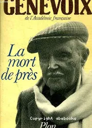 La mort de près