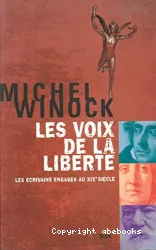 Les voix de la liberté. Les écrivains engagés au XIXème siècle