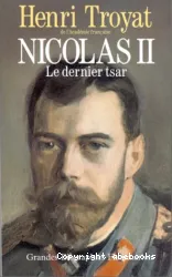 Nicolas II, le dernier tsar